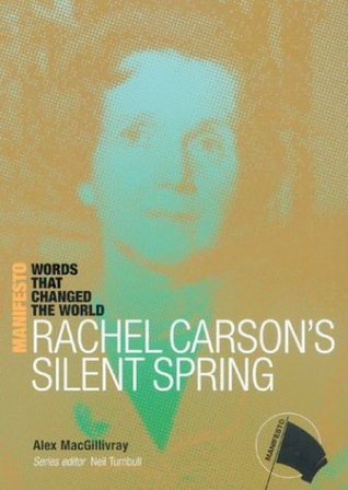 Rachel Carson's Silent Spring (Manifesto) (2004) by Alex MacGillivray