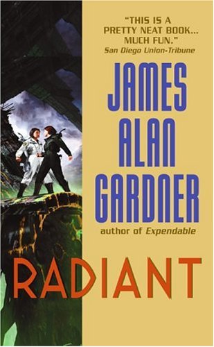 Radiant (2005) by James Alan Gardner