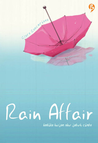 Rain Affair (2010) by Clara Canceriana