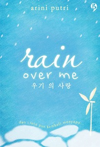 Rain Over Me (2012) by Arini Putri