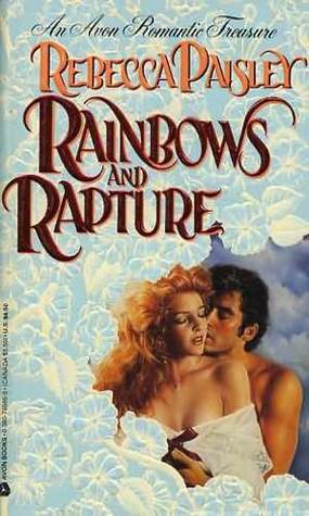 Rainbows and Rapture (1992) by Rebecca Paisley