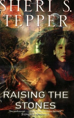 Raising the Stones (2002) by Sheri S. Tepper