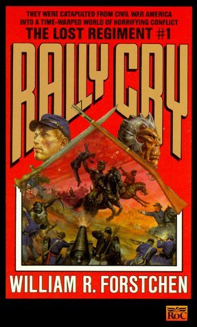 Rally Cry (1990) by William R. Forstchen