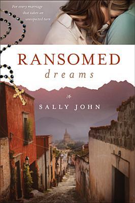Ransomed Dreams (2010) by Sally John
