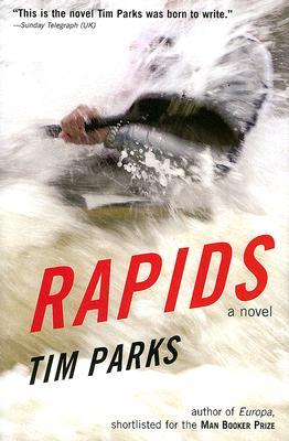 Rapids (2006) by Tim Parks