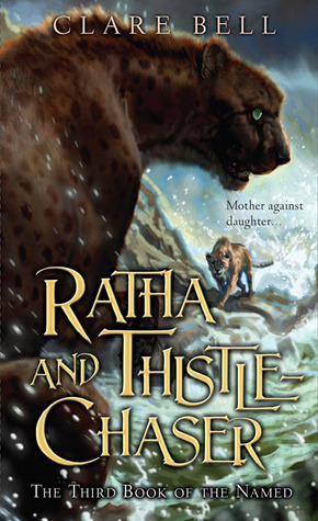 Ratha and Thistle-Chaser (2007) by Clare Bell