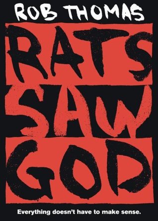 Rats Saw God (2007) by Rob Thomas