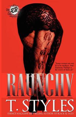 Raunchy (2010) by T. Styles