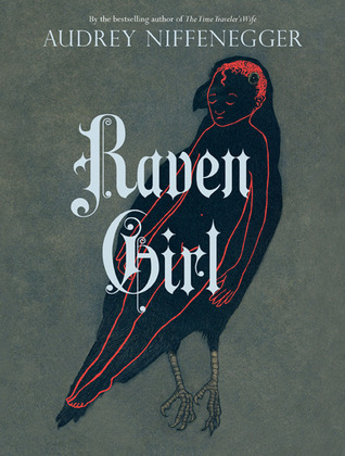 Raven Girl (2013) by Audrey Niffenegger
