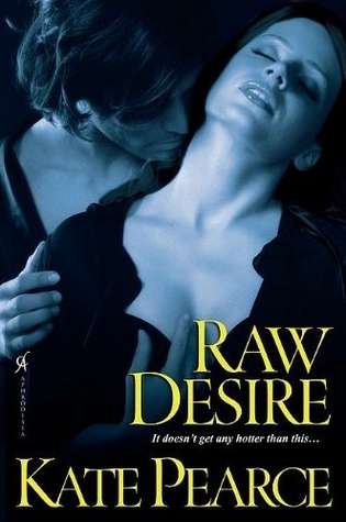 Raw Desire (2011) by Kate Pearce