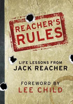 Reacher's Rules: Life Lessons From Jack Reacher (2012) by Lee Child