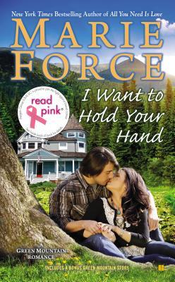 Read Pink I Want to Hold Your Hand: Green Mountain Book Two (2014) by Marie Force