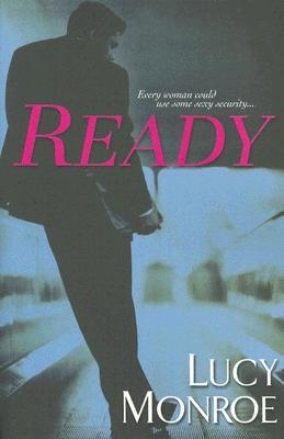 Ready (2005) by Lucy Monroe