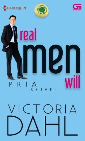 Real Men Will - Pria Sejati (2014) by Victoria Dahl