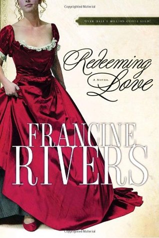 Redeeming Love (2005) by Francine Rivers