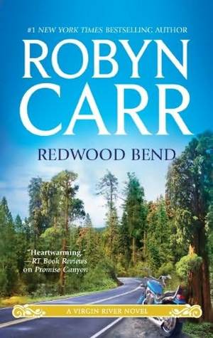 Redwood Bend (2012) by Robyn Carr