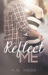 Reflect Me (2013) by K.B. Webb