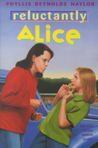 Reluctantly Alice (2000) by Phyllis Reynolds Naylor