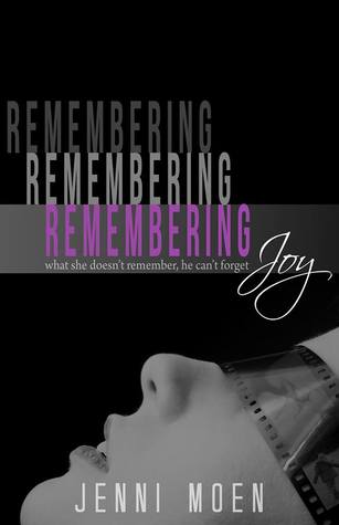 Remembering Joy (2013) by Jenni Moen