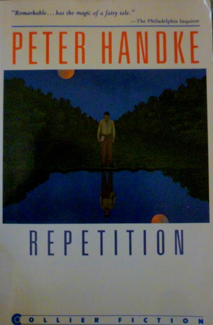 Repetition (1989) by Peter Handke