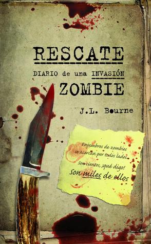 Rescate: Diario de una invasión zombie 3 (2013) by J.L. Bourne