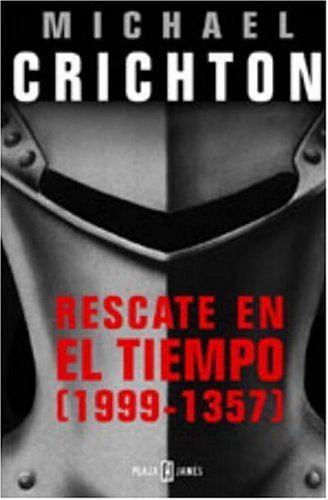 Rescate en el tiempo [1999-1357] (2006) by Michael Crichton