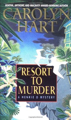 Resort to Murder (2002) by Carolyn Hart