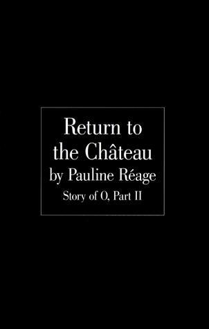 Return to the Chateau (1995) by Pauline Réage