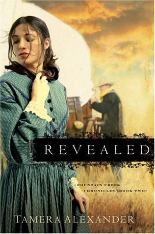 Revealed (2006) by Tamera Alexander