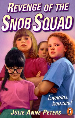 Revenge of the Snob Squad (2000) by Julie Anne Peters