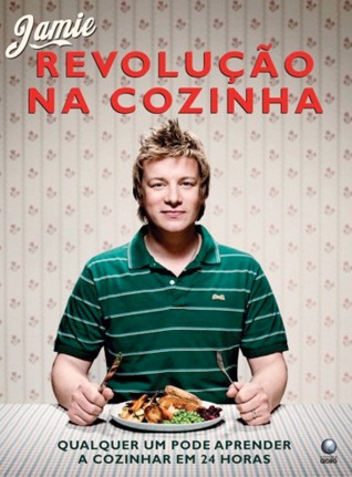 Revolução na cozinha (2008) by Jamie Oliver