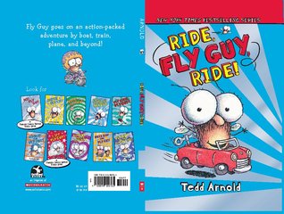 Ride, Fly Guy, Ride! (2012) by Tedd Arnold