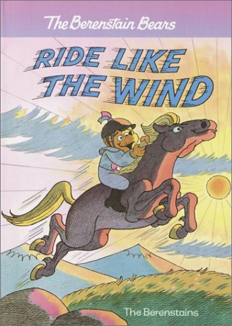 Ride Like the Wind (2002) by Stan Berenstain