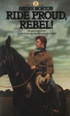 Ride Proud, Rebel! (1981) by Andre Norton