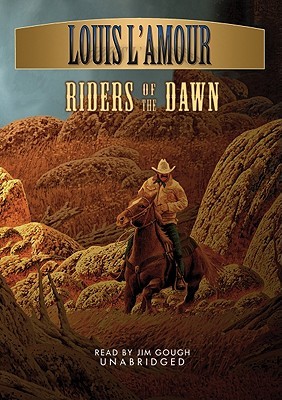 Riders of the Dawn (2006) by Louis L'Amour