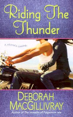 Riding the Thunder (2007) by Deborah MacGillivray