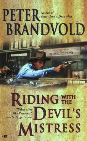 Riding with the Devil's Mistress (2003) by Peter Brandvold