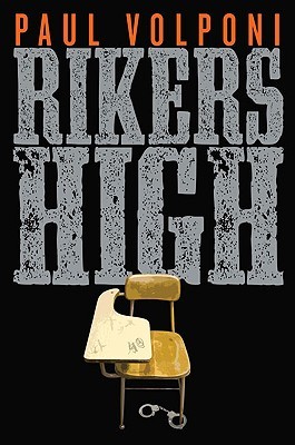 Rikers High (2010) by Paul Volponi