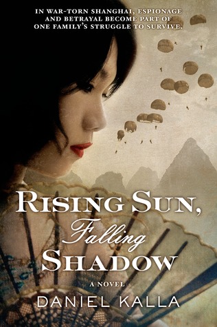 Rising Sun, Falling Shadow (2013) by Daniel Kalla