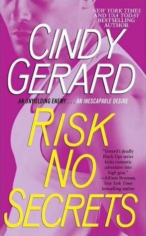 Risk No Secrets (2010) by Cindy Gerard