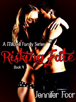 Risking Fate (2012) by Jennifer Foor
