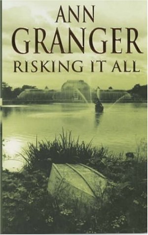 Risking It All (2015) by Ann Granger