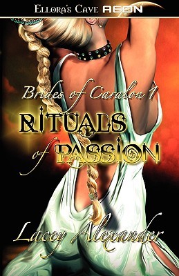 Rituals of Passion (2006) by Lacey Alexander