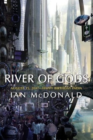River of Gods (2006) by Ian McDonald