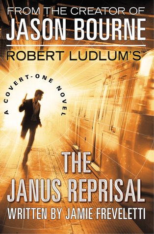 Robert Ludlum's(TM) The Janus Reprisal (2012) by Jamie Freveletti