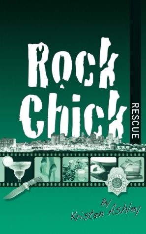 Rock Chick Rescue (2009) by Kristen Ashley