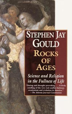 Rocks of Ages: Science and Religion in the Fullness of Life (2002) by Stephen Jay Gould