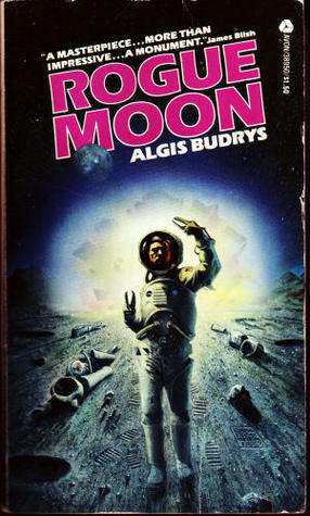 Rogue Moon (1978) by Algis Budrys