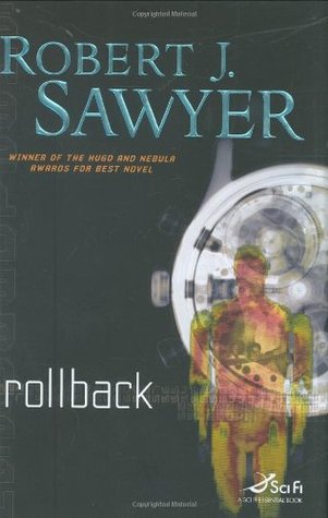Rollback (2007) by Robert J. Sawyer