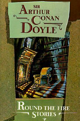 Round the Fire Stories (1991) by Arthur Conan Doyle